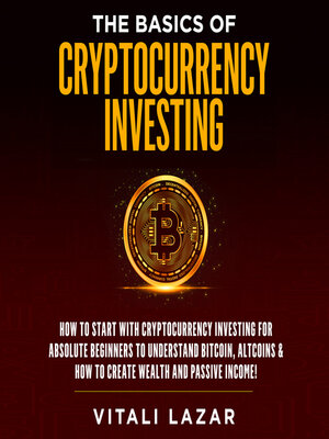 cover image of The Basics of Cryptocurrency Investing